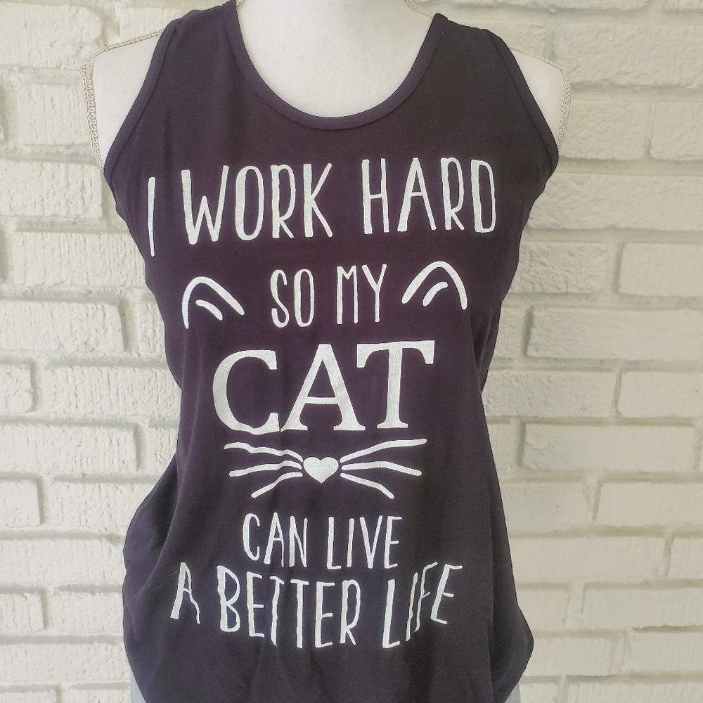 I Work Hard So My Cat Can Live A Better Life
